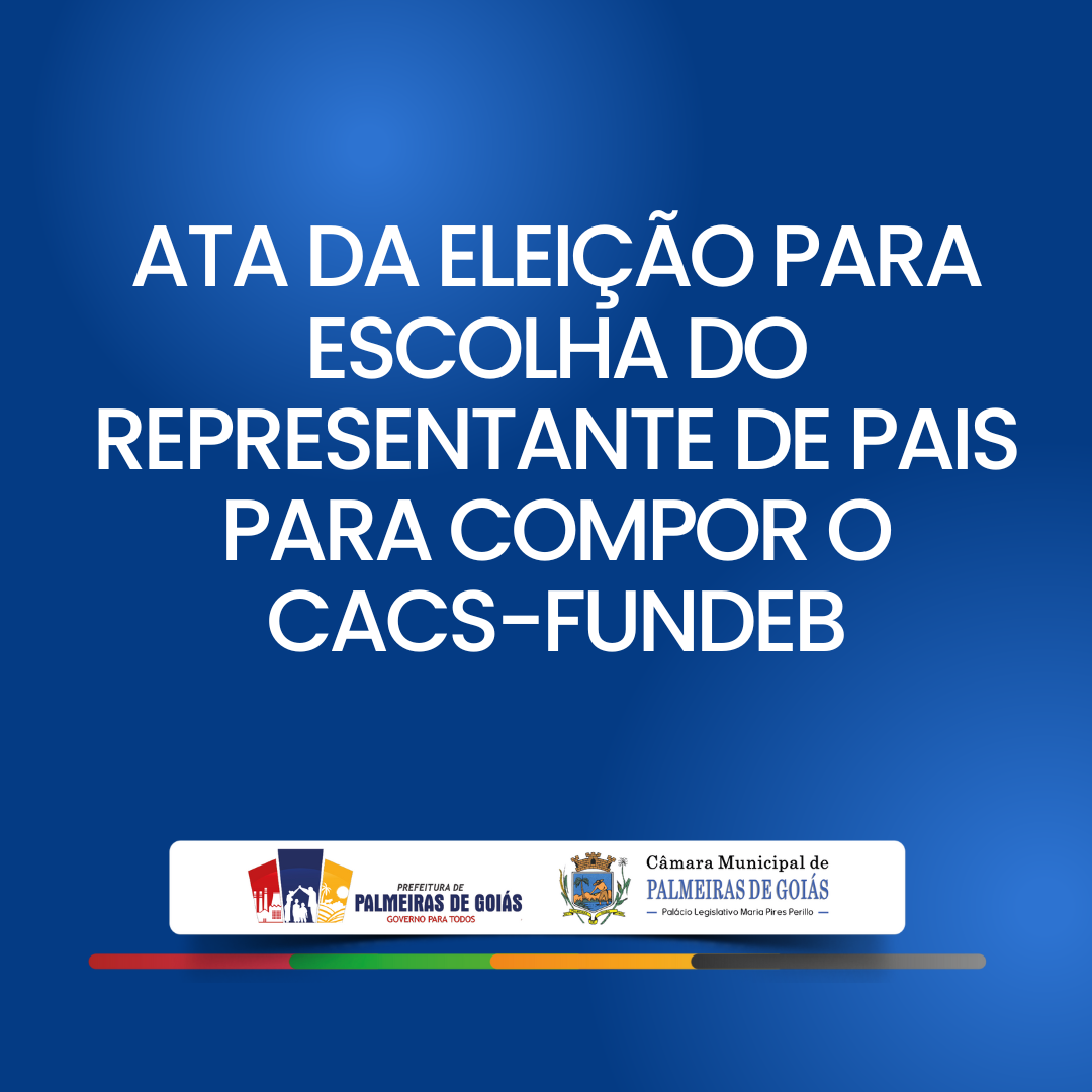 Ata Da EleiÇÃo Para Escolha Do Representante De Pais Para Compor O Cacs